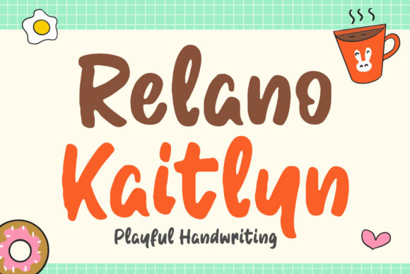 Relano Kaitlyn: A Playful Handwritten Font for Creative Campaigns